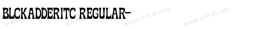BlckadderITC Regular字体转换 BlckadderITC Regular字体转换